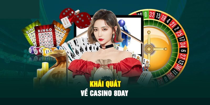 Tìm hiểu về casino 8DAY là gì