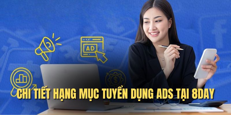 Yêu cầu nhân viên có kinh nghiệm ADS